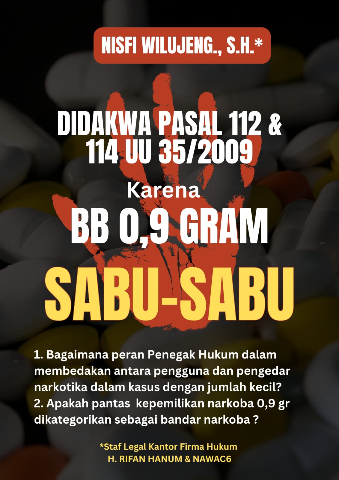 PERAN PENEGAK HUKUM DALAM MEMBEDAKAN PENGGUNA DAN PENGEDAR DALAM KASUS DENGAN JUMLAH KECIL