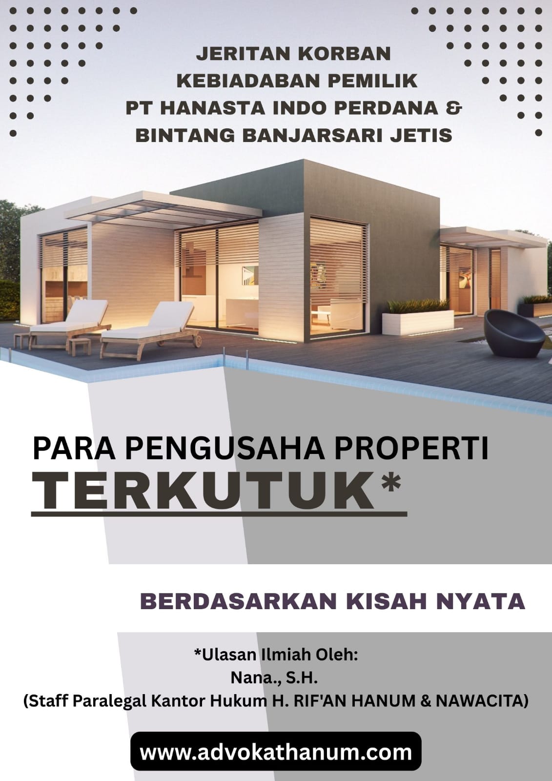 JERITAN KORBAN KEBIADABAN PEMILIK PT HANASTA INDO PERDANA & BINTANG BANJARSARI JETIS   Oleh: Nadhiotul Munawaroh., S.H.*