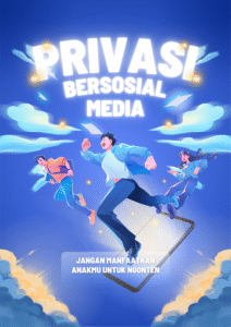 Tinjauan Yuridis atas Praktik Orang Tua Menjadikan Anak sebagai Konten di Media Sosial dalam Kerangka Hukum Perlindungan Anak