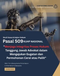 Menjaga Integritas Proses Hukum: Tanggung Jawab Advokat dalam Mengajukan Gugatan dan Permohonan Cerai atau Pailit
