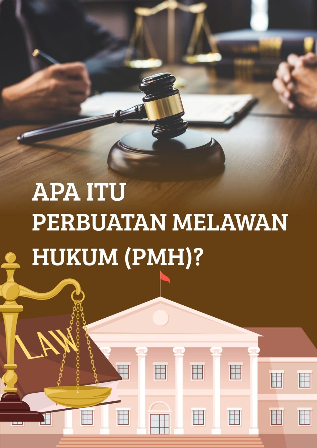 Melawan APA ITU PERBUATAN MELAWAN HUKUM (PMH)? - ADVOKAT HANUM